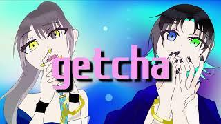 【#歌ってみた 】Getcha【祀イフ/支音ラナ】