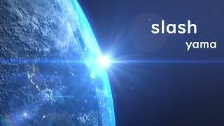 slash - yama