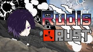 [#RudisRUST]ガチャがしたい。 10日目[#るでぃらす]
