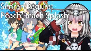 【NSFW】#senrankagura Peach Beach Splash [#Vtuber ChiriSakiT 千莉サキT]