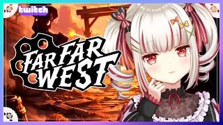 【Far Far West】銃と魔法を使うロボットカーボーイ【Twitch アーカイブ】