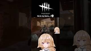 He is my hero...?💀 #dbd #shorts #vtuber