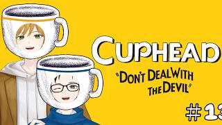【CUP HEAD】最終決戦！！いざマイル！！#13
