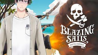 [Blazing Sails]海賊王見習いは食中毒にも勝てるのか！[新人Vtuber]