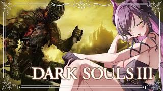 【 #DARK SOULS III 】　完全初見🔰滅びゆく終末の世界をのんびりお散歩  #3　【 #新人vtuber 】
