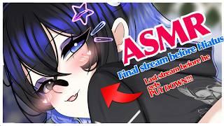 Last stream before... [asmr]