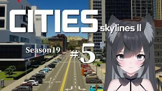Cities: Skylines II season19 #5【#Vtuber】ゲームプレイ