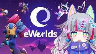 【 eWorlds 】 未知の世界を探索するらしい【二乃宮ノラ・Vtuber】