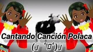 Cantando la Canción Polaca que Baila la Vaquita - Con "Líricas" (」゚ロ゚)」
