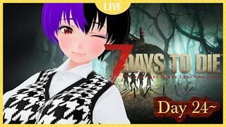 【バ美肉地声Vtuber】終末世界でサバイバル! 24日目~【7 Days to Die】