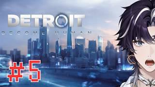 【Detroit: Become Human - デトロイトビカムヒューマン - 】#5