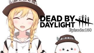【Dead by Daylight】THE BLACK BANQUET FINAL!トルテ1000個まであと少し! Episode:150 ※概要欄必読【三条葵姫Vtuber】