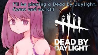 【 #deadbydaylight 】土曜日だからDbDやるよ!!【 #vtuber 】